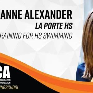 Anne Alexander - La Porte HS - Strength Training HS Swimming